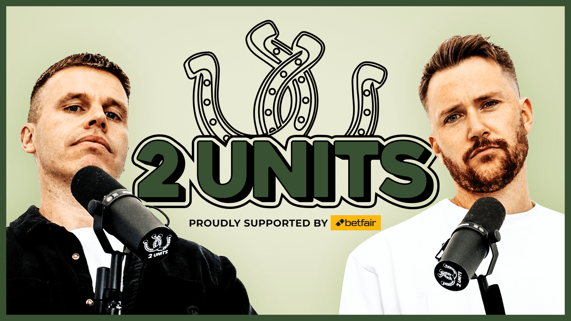2UNITS Podcast | Full Show and Tips | Betfair Hub